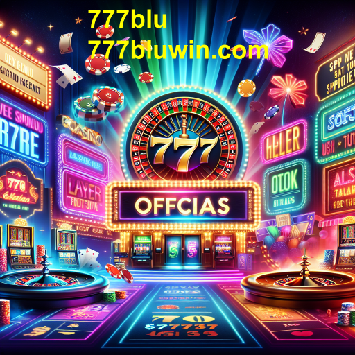 Descubra as Ofertas Especiais do 777blu e Aumente Suas Chances de Ganhar!